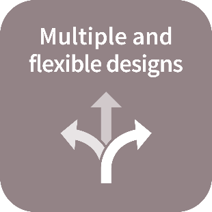 Multiple and flexible designs
