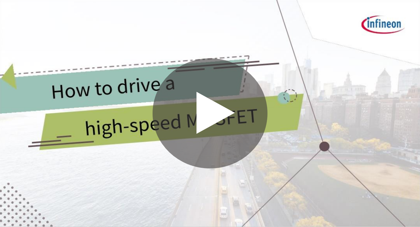 Infineon's training - How to drive a high-speed power MOSFET