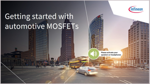Infineon's eLearning Getting started with automotive MOSFET