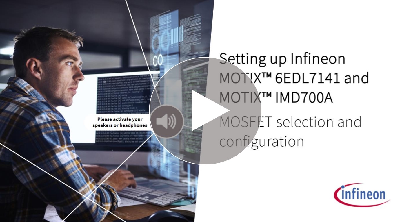 Infineon training MOTIX™ 6EDL7141 IMD700A selection and configuration