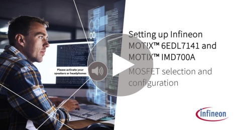 Infineon training MOTIX™ 6EDL7141 IMD700A selection and configuration